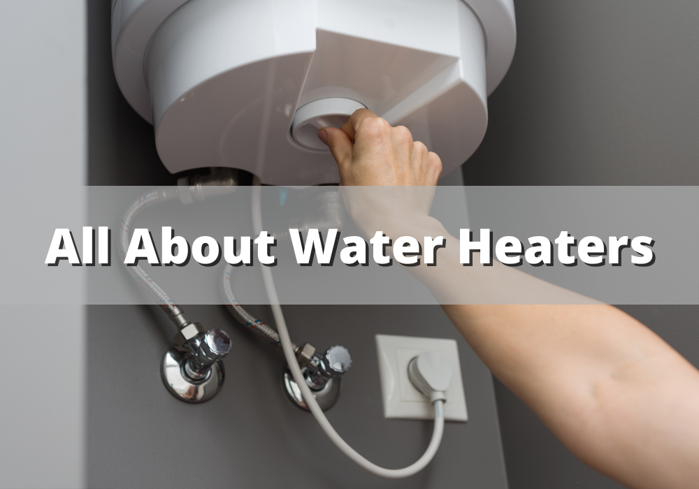 Heat It Up: What You Need To Know About Water Heaters - Pipe Master 