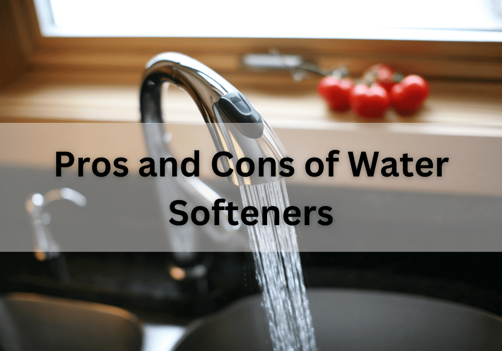 Pros Cons Water Softener