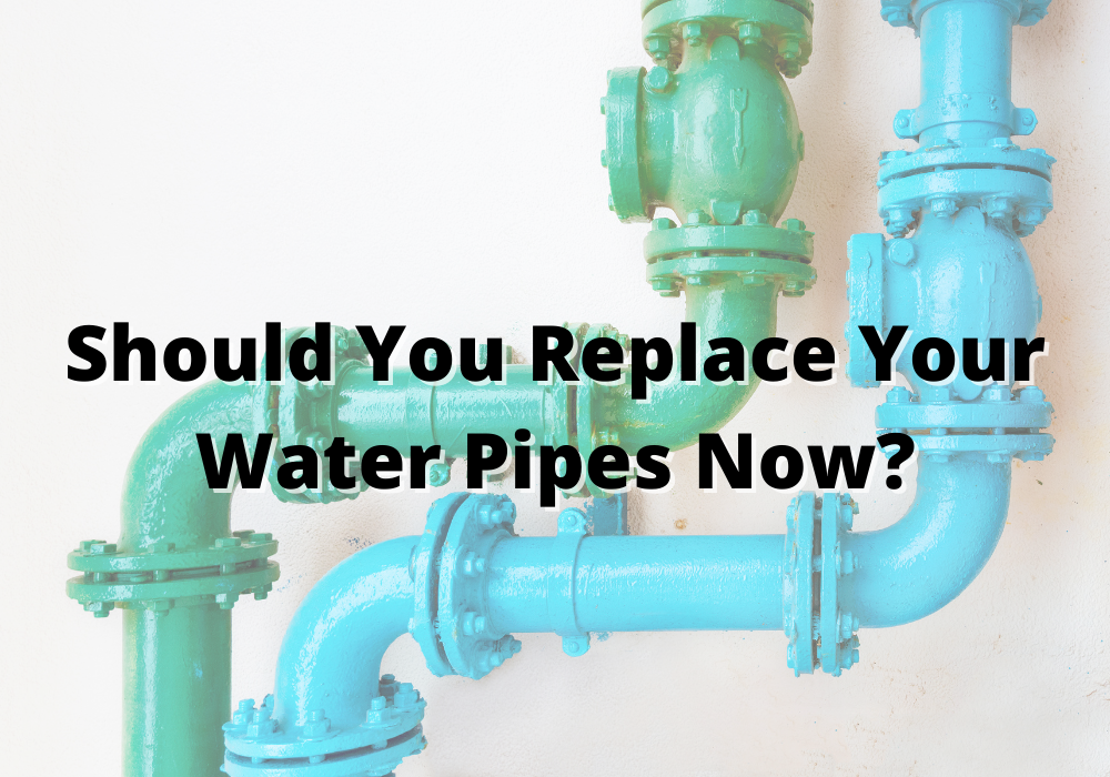 Should You Replace Your Plumbing? Here’s What You Should Know First ...