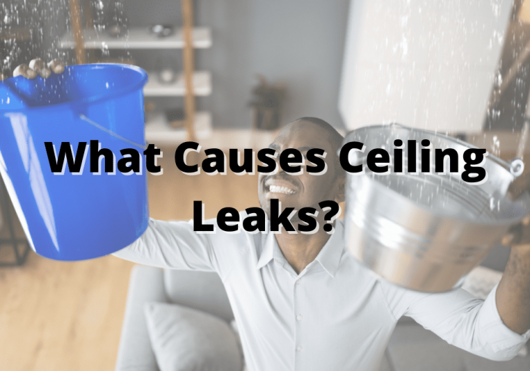 What Causes Ceiling Leaks