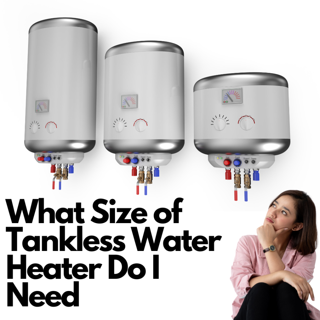 Size of Tankless Water Heater