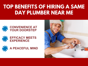 top-benefits-of-hiring-a-same-day-plumber-near-me