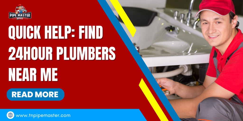 quick-help-find-24-hour-plumbers-near-me